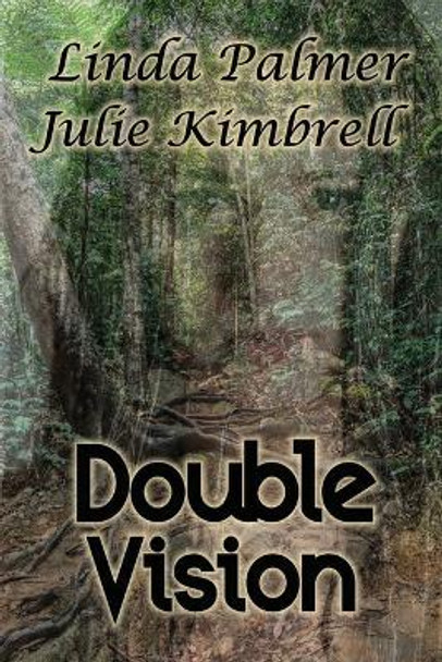 Double Vision Julie Kimbrell 9781468053036