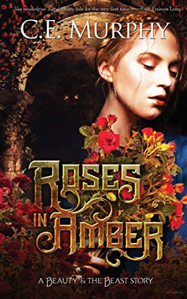 Roses in Amber C. E. Murphy 9781613171363