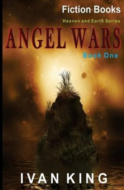 Fiction Books: Angel Wars [Fiction] Ivan King 9781515107415