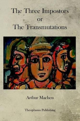 The Three Imposters by Arthur Machen