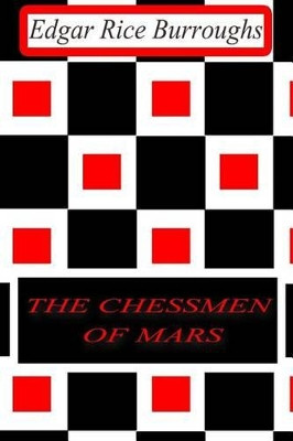 The Chessmen Of Mars Edgar Rice Burroughs 9781477646083