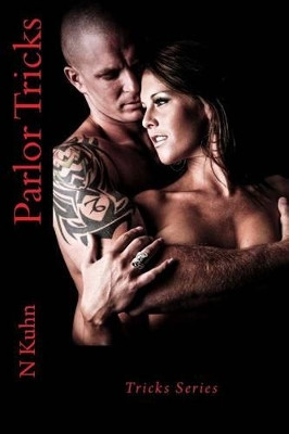Parlor Tricks by N Kuhn
