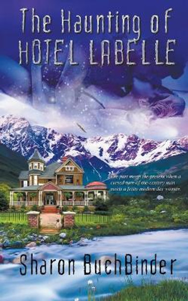 The Haunting of Hotel LaBelle by Sharon Buchbinder