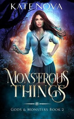 Monstrous Things by Kate Nova
