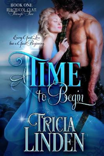 A Time To Begin by Tricia Linden