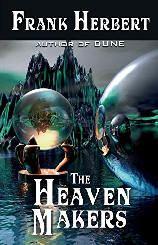 The Heaven Makers Frank Herbert 9781614752608