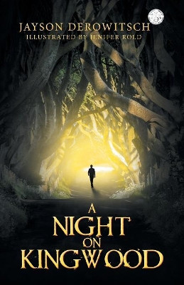 A Night on Kingwood Jayson Derowitsch 9781489721013