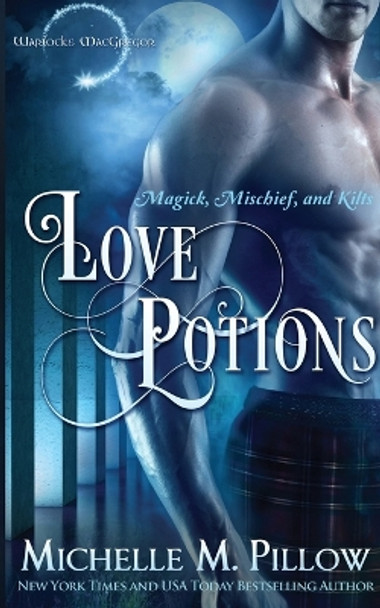 Love Potions by Michelle M Pillow Love Potions by Michelle M Pillow