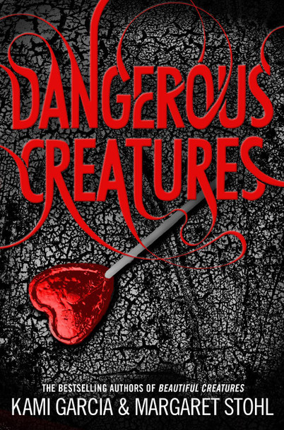 Dangerous Creatures: (Dangerous Creatures Book 1) Kami Garcia 9780141354101