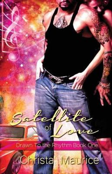 Satellite of Love by Christa Maurice
