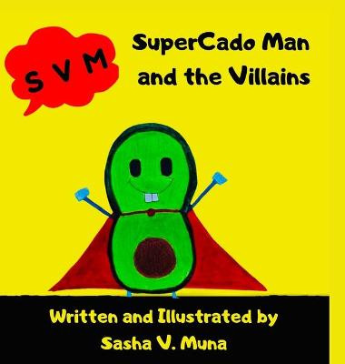 SuperCado Man and the Villains by Sasha V Muna