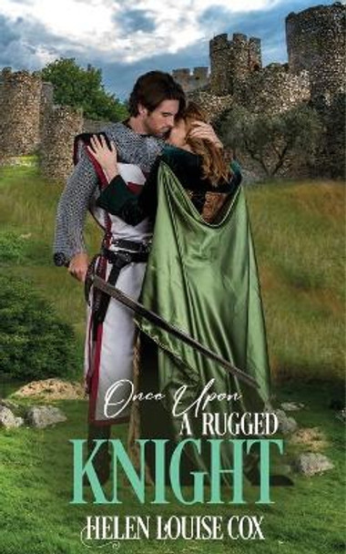 Once Upon a Rugged Knight Helen Louise Cox 9781914238000