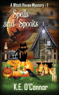 Spells and Spooks by K E O'Connor
