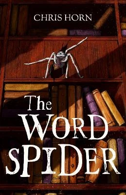 The Word Spider by Chris Horn