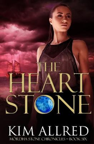 The Heart Stone: A Time Travel Romance Adventure Kim Allred 9781953832016