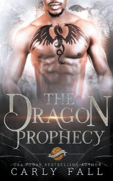 The Dragon Prophecy Carly Fall 9781393915836