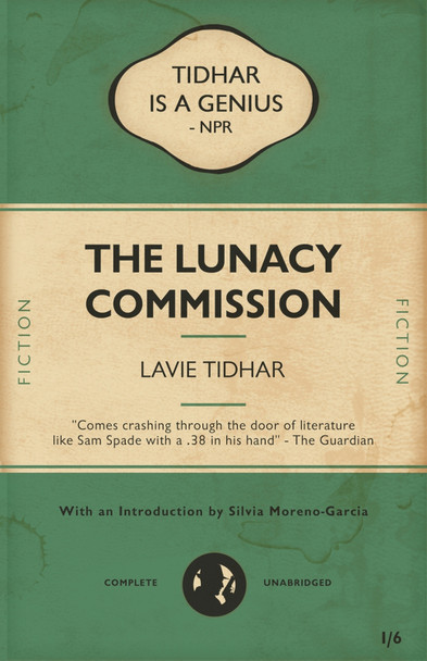 The Lunacy Commission by Lavie Tidhar
