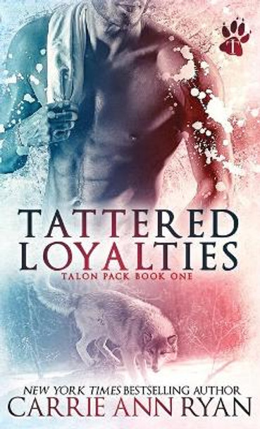 Tattered Loyalties Carrie Ann Ryan 9781636950532