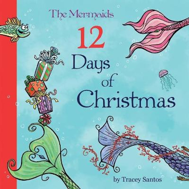 The Mermaids 12 Days of Christmas by John T Nelson