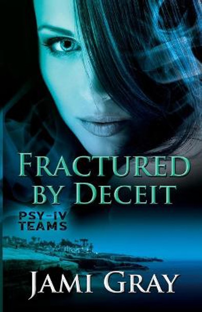 Fractured by Deceit by Jami Gray