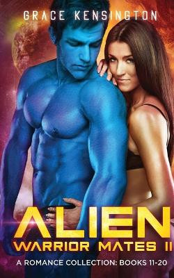 Alien Warrior Mates II Complete Collection by Grace Kensington