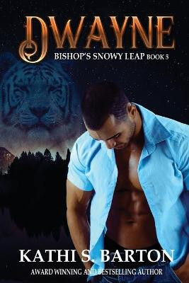 Dwayne by Kathi S Barton