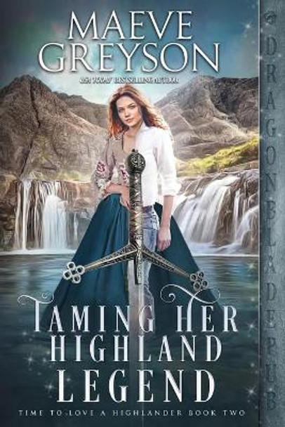 Taming Her Highland Legend by Maeve Greyson