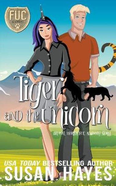 Tiger and the Unicorn by Susan Hayes