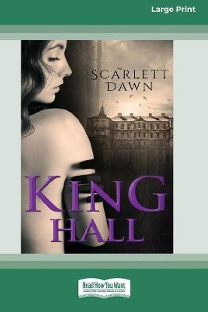 King Hall (16pt Large Print Edition) Scarlett Dawn 9780369312891