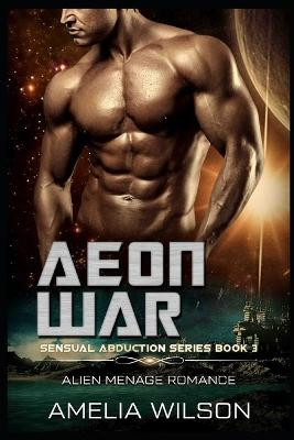 Aeon War by Amelia Wilson