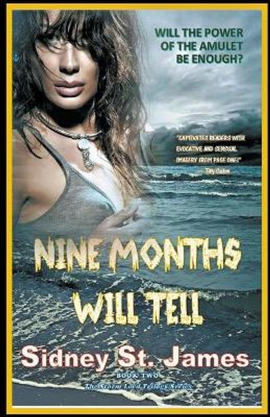 Nine Months Will Tell Sidney St James 9781393288657