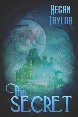 The Secret by Regan Taylor