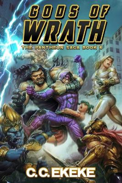 Gods of Wrath (The Pantheon Saga) by C C Ekeke