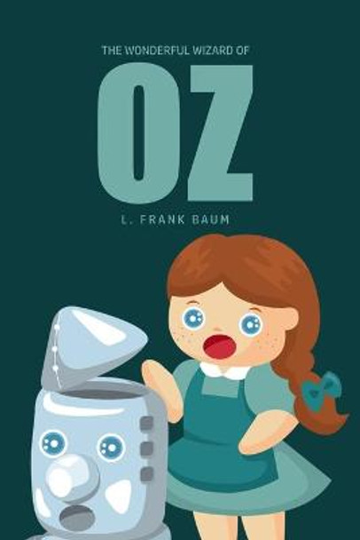 The Wonderful Wizard of Oz L Frank Baum 9781800604513