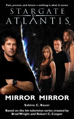 Stargate Atlantis: Mirror, Mirror by Sabine C. Bauer