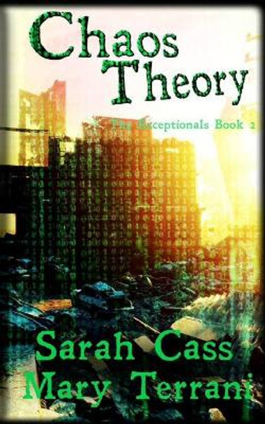 Chaos Theory The Exceptionals Book 2 by Sarah Cass