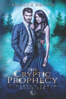The Cryptic Prophecy by Rebecca Hefner