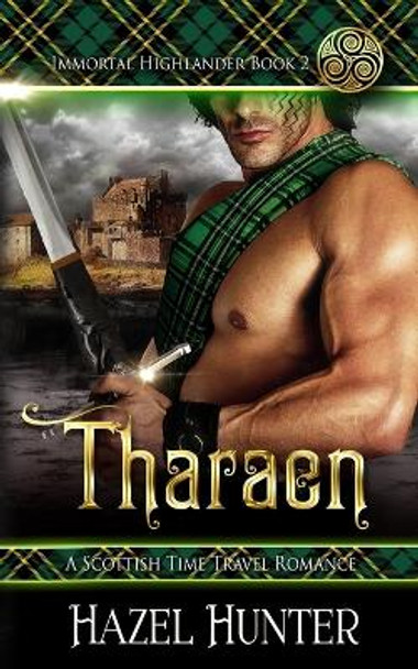 Tharaen (Immortal Highlander Book 2) by Hazel Hunter