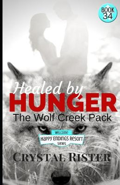 Healed by Hunger by Crystal Rister