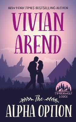 The Alpha Option by Vivian Arend