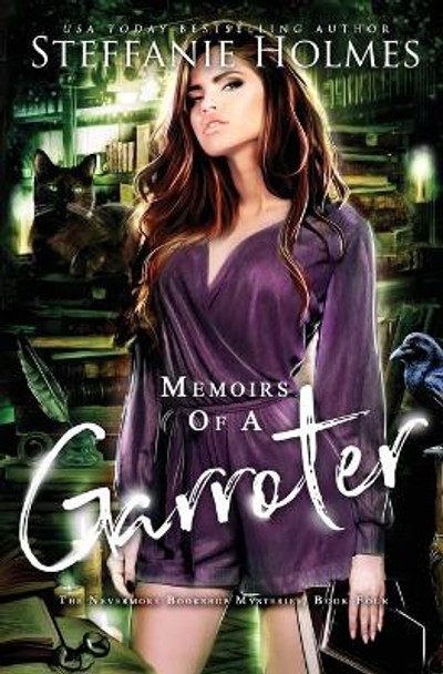 Memoirs of a Garroter by Steffanie Holmes