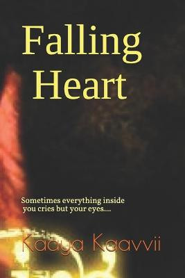 Falling Heart by Kaaya Kaavvii