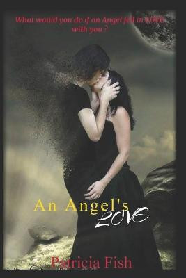 An Angel's Love by Patricia Fish