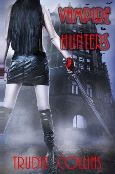 Vampire Hunters Trudie L Collins 9781535303095