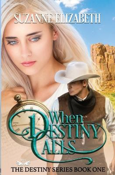 When Destiny Calls by Suzanne Elizabeth
