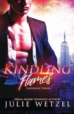 Kindling Flames by Julie Wetzel