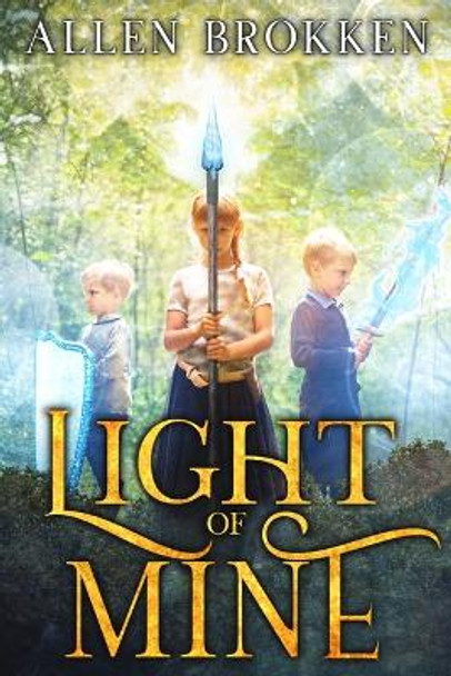 Light of Mine: A Towers of Light family read aloud Allen Brokken 9781737851509