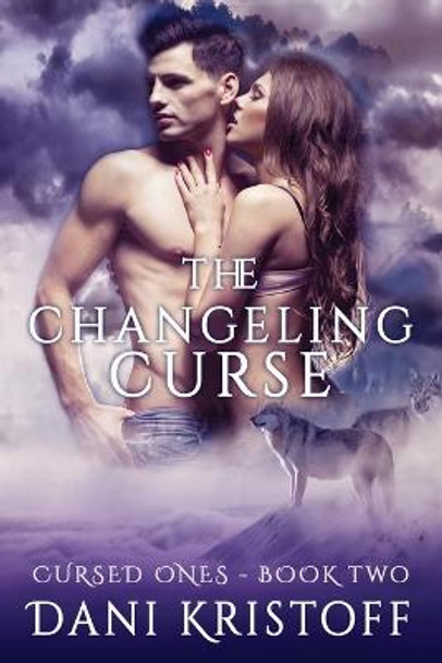 The Changeling Curse by Dani Kristoff