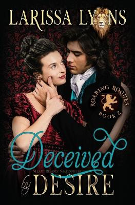 Deceived by Desire by Larissa Lyons