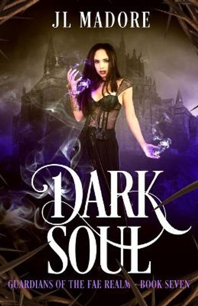 Dark Soul by Jl Madore Dark Soul by Jl Madore